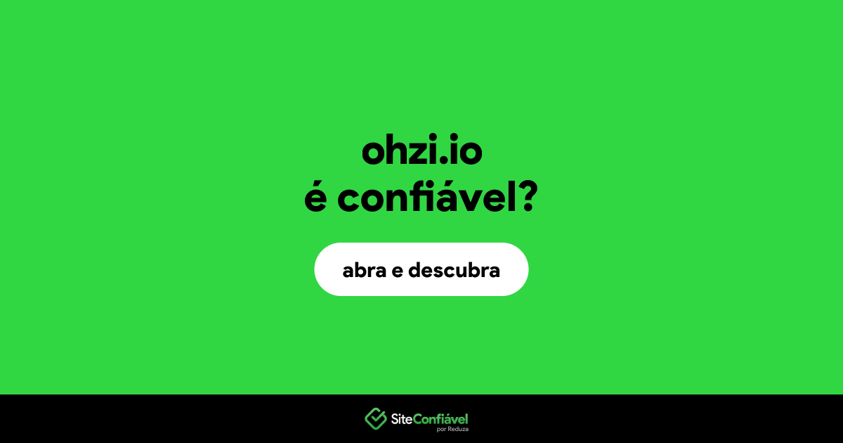 O site ohzi.io é confiável?