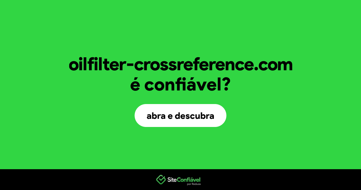 O site oilfilter-crossreference.com é confiável?