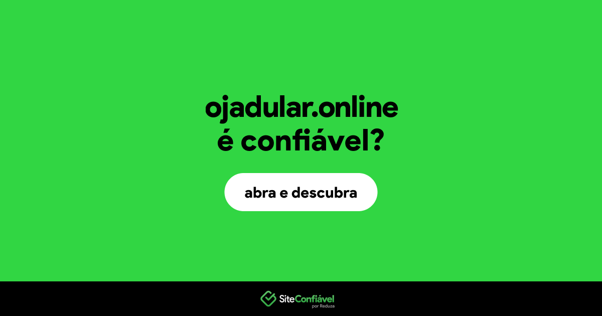 O site ojadular.online é confiável?