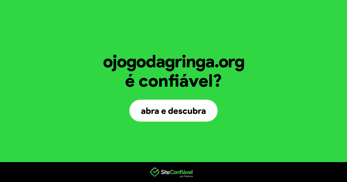 O site ojogodagringa.org é confiável?