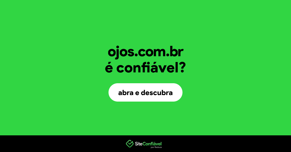 O site ojos.com.br é confiável?