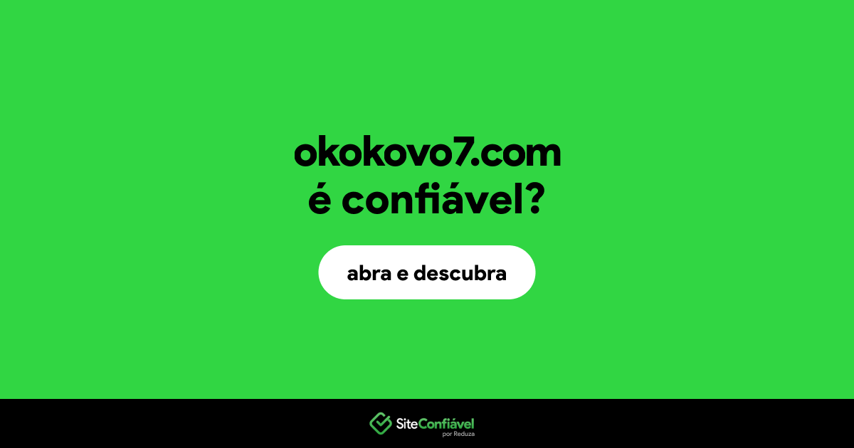 O site okokovo7.com é confiável?