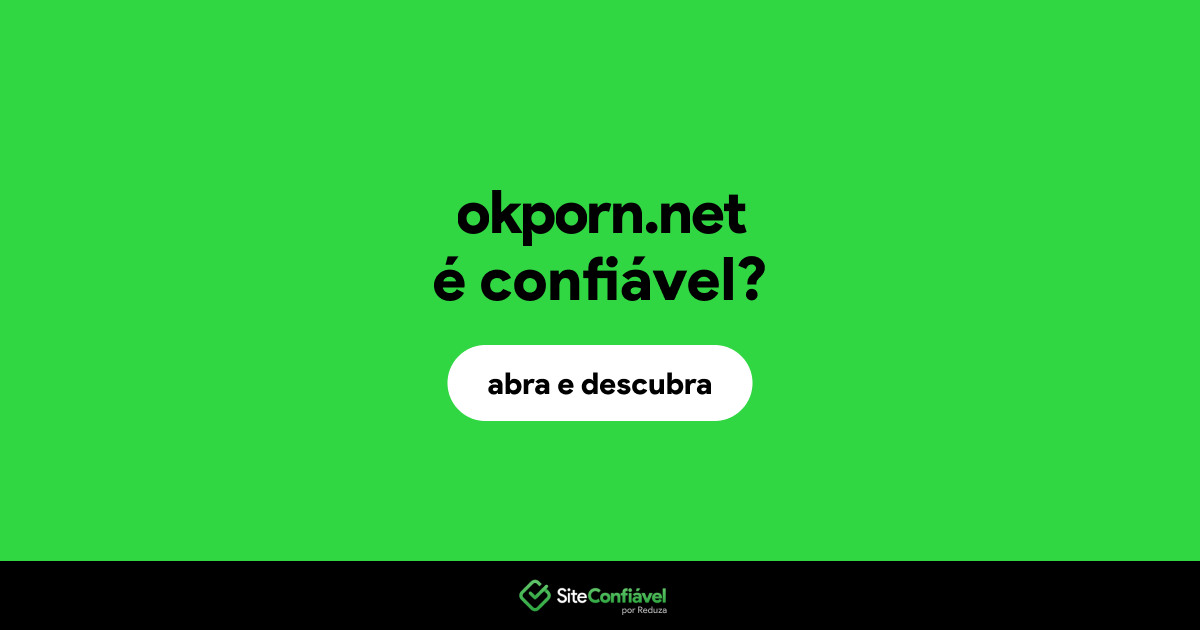 O site okporn.net é confiável?
