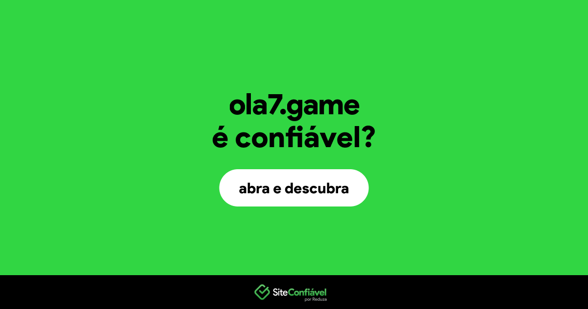 O site ola7.game é confiável?