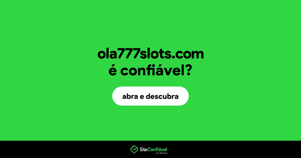 O site ola777slots.com é confiável?