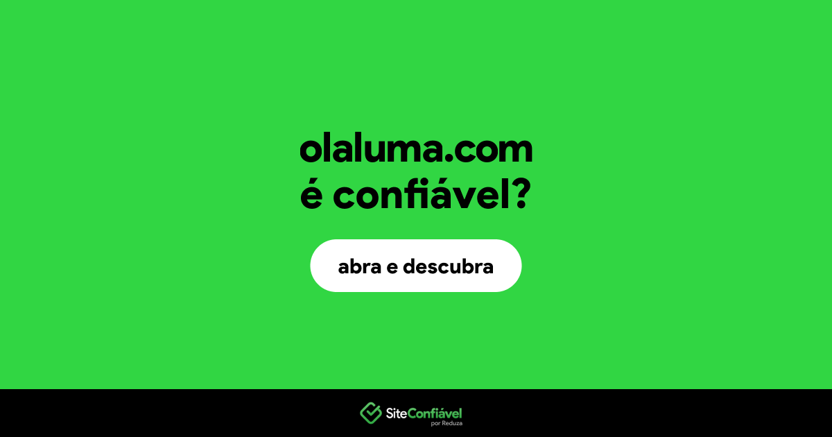 O site olaluma.com é confiável?