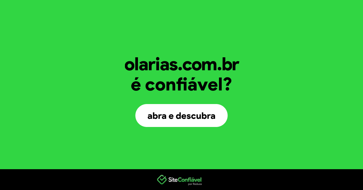 O site olarias.com.br é confiável?