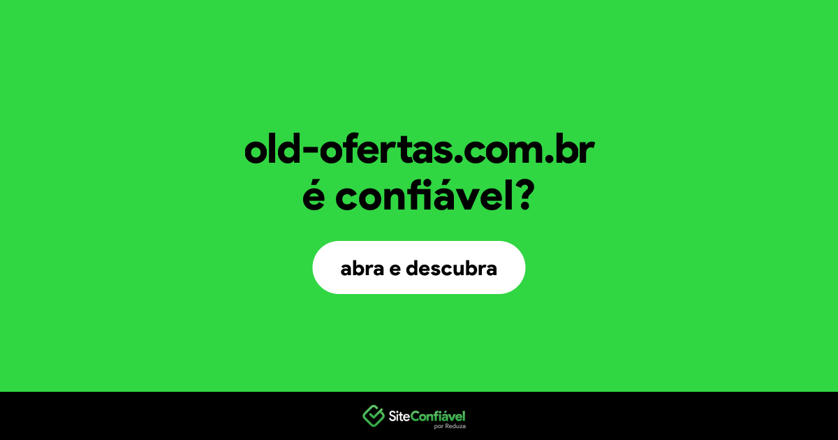 O site old-ofertas.com.br é confiável?