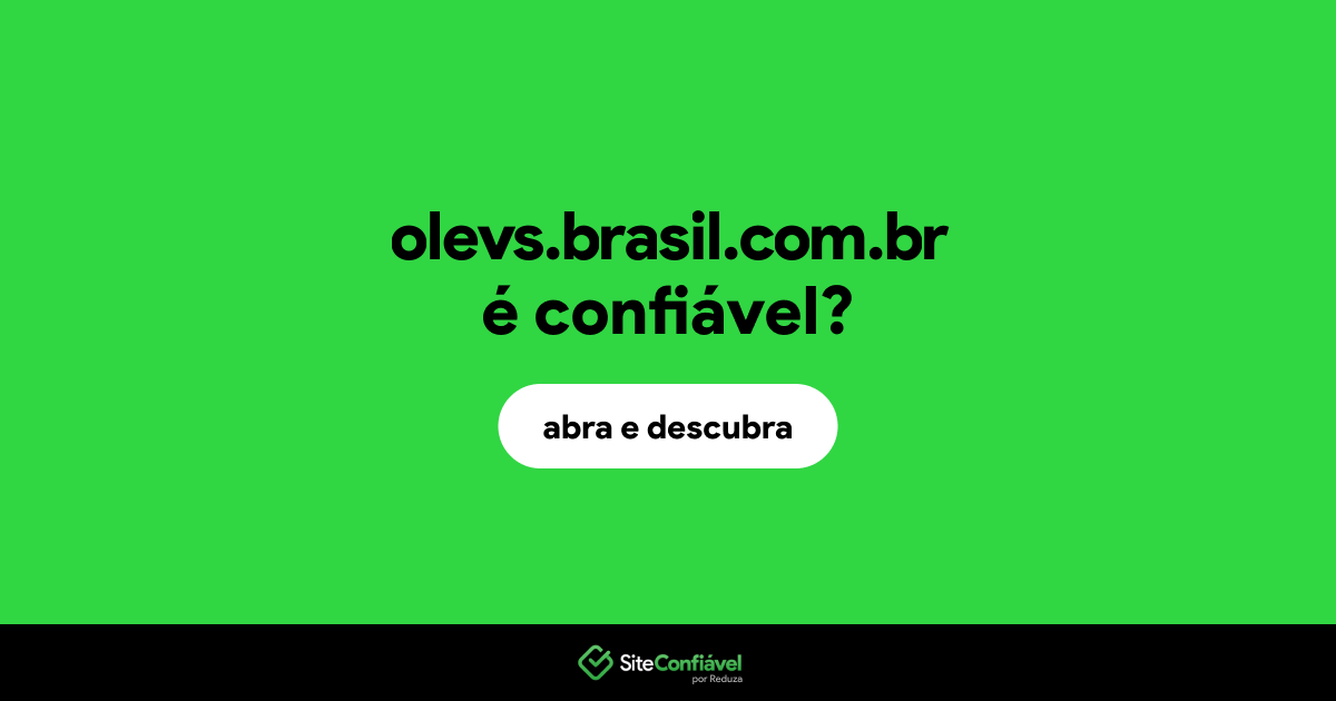 O site olevs.brasil.com.br é confiável?
