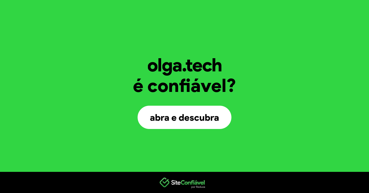 O site olga.tech é confiável?