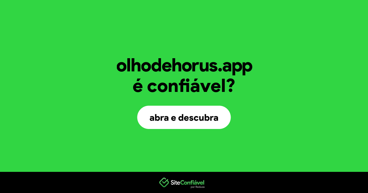 O site olhodehorus.app é confiável?
