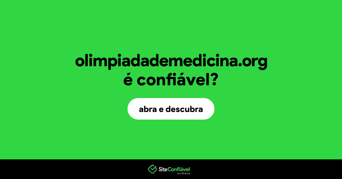 O site olimpiadademedicina.org é confiável?