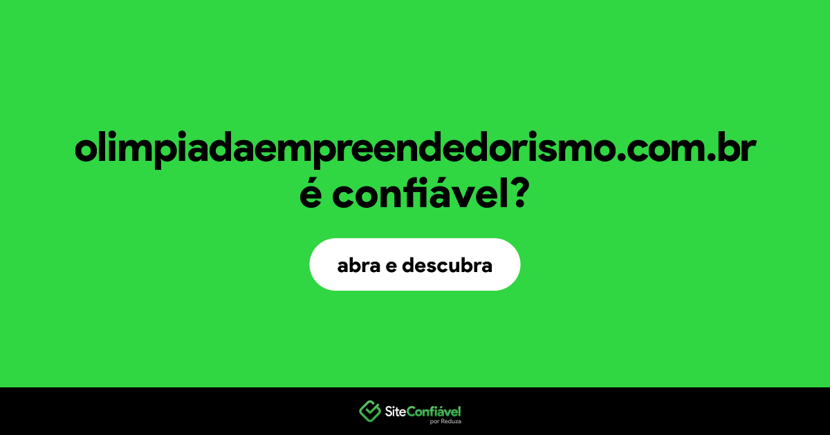 O site olimpiadaempreendedorismo.com.br é confiável?