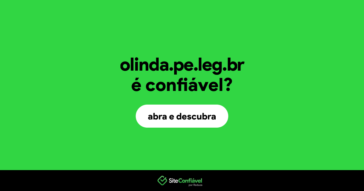 O site olinda.pe.leg.br é confiável?