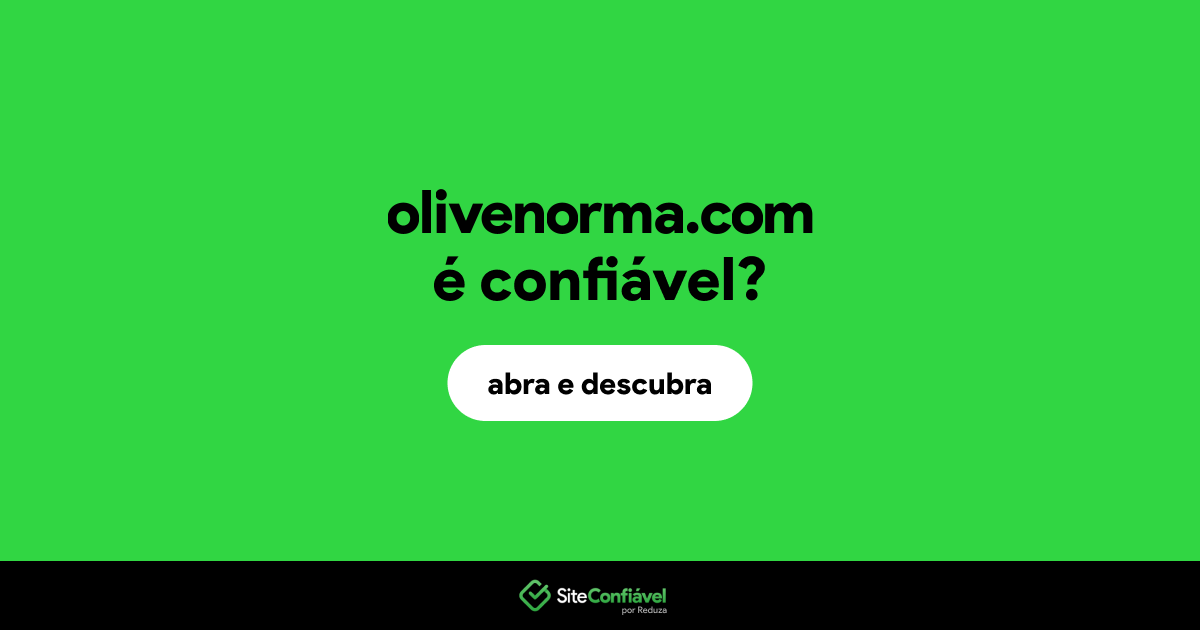 O site olivenorma.com é confiável?