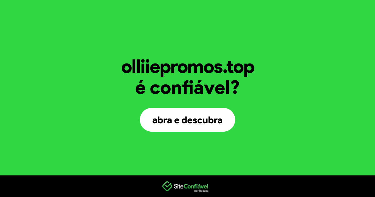 O site olliiepromos.top é confiável?