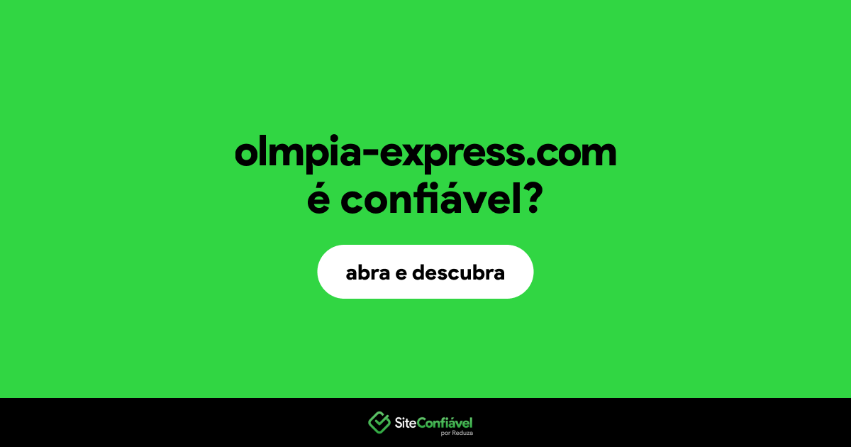 O site olmpia-express.com é confiável?