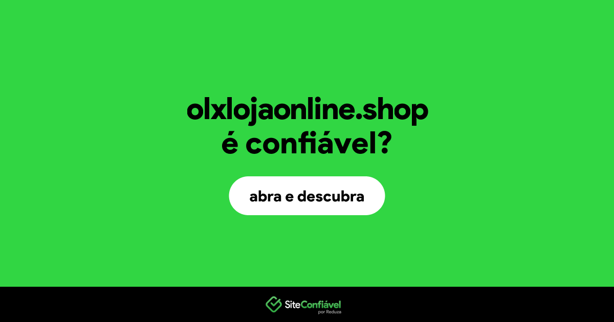 O site olxlojaonline.shop é confiável?