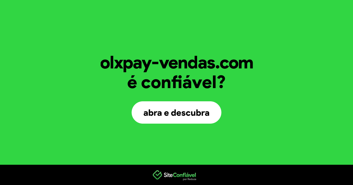O site olxpay-vendas.com é confiável?