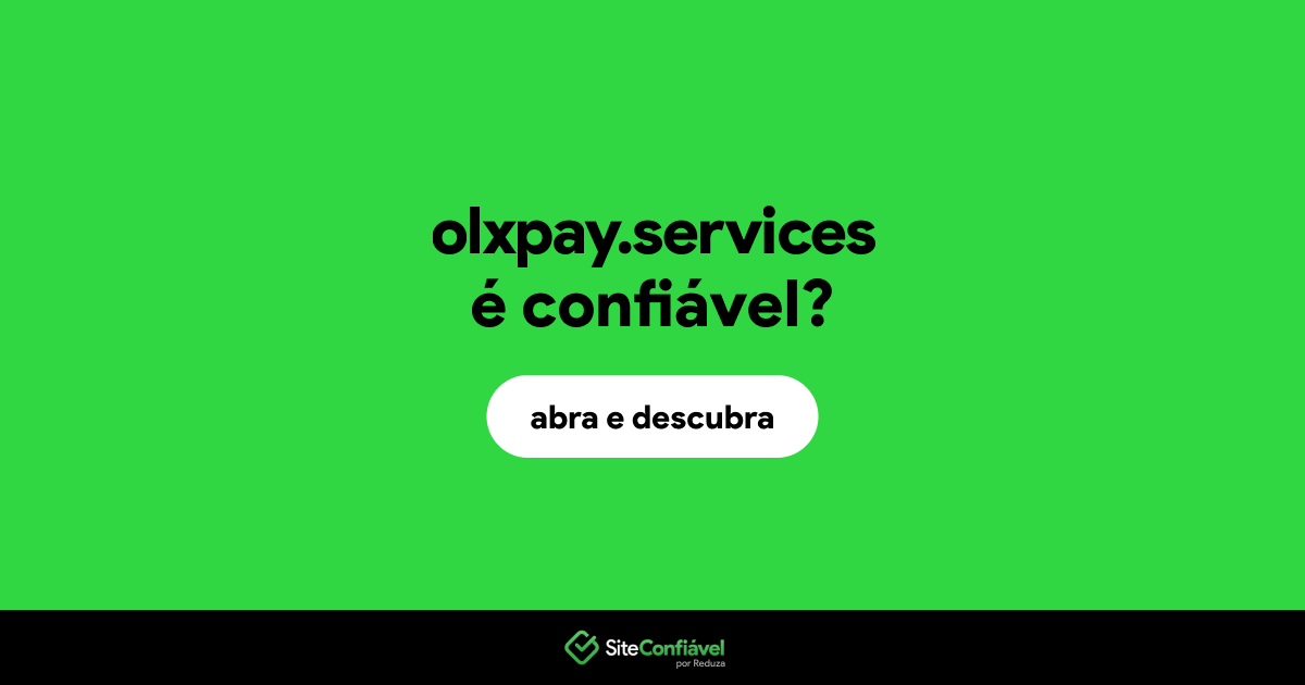 O site olxpay.services é confiável?
