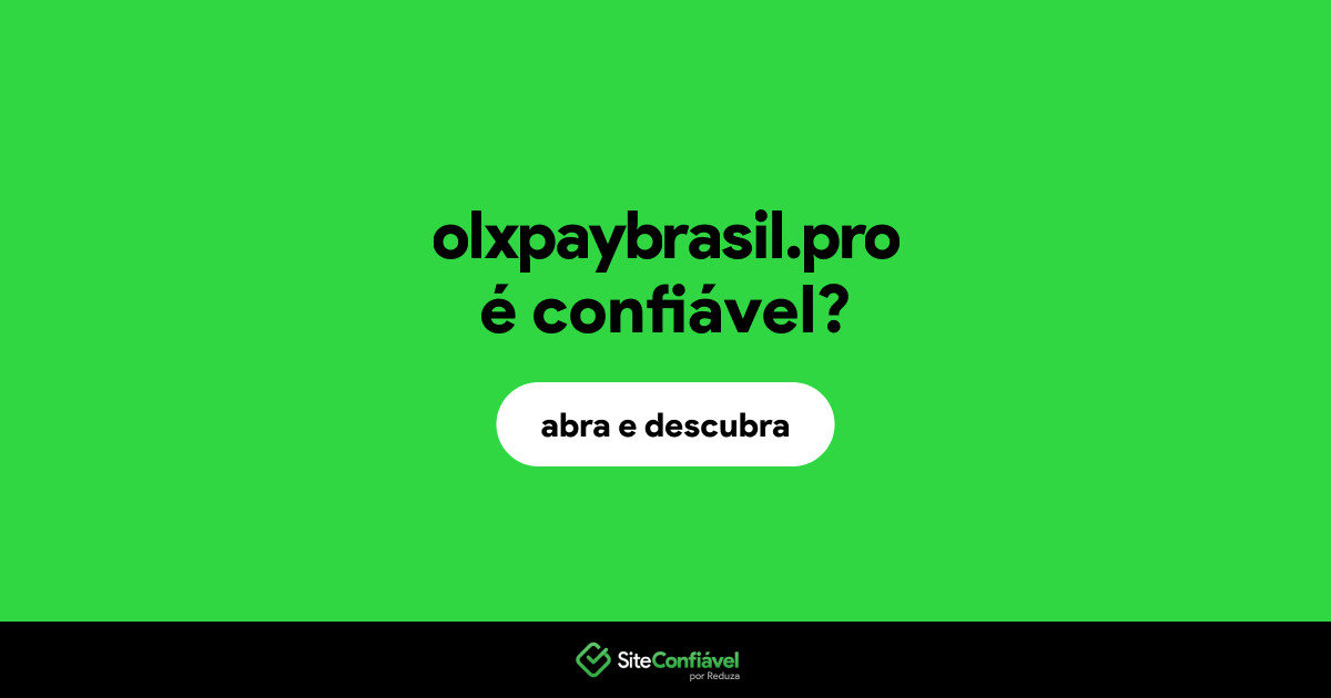 O site olxpaybrasil.pro é confiável?