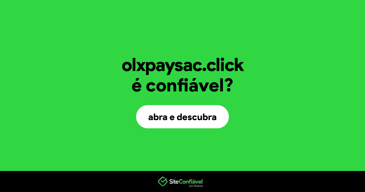 O site olxpaysac.click é confiável?