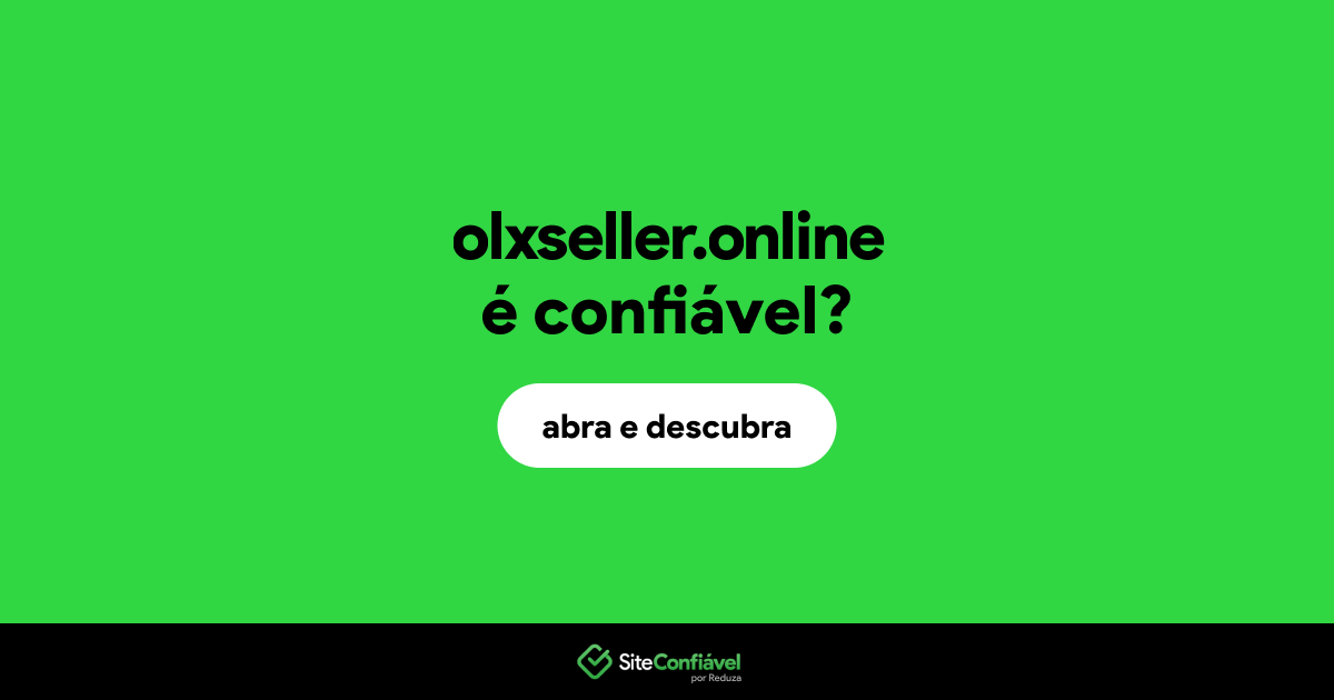 O site olxseller.online é confiável?