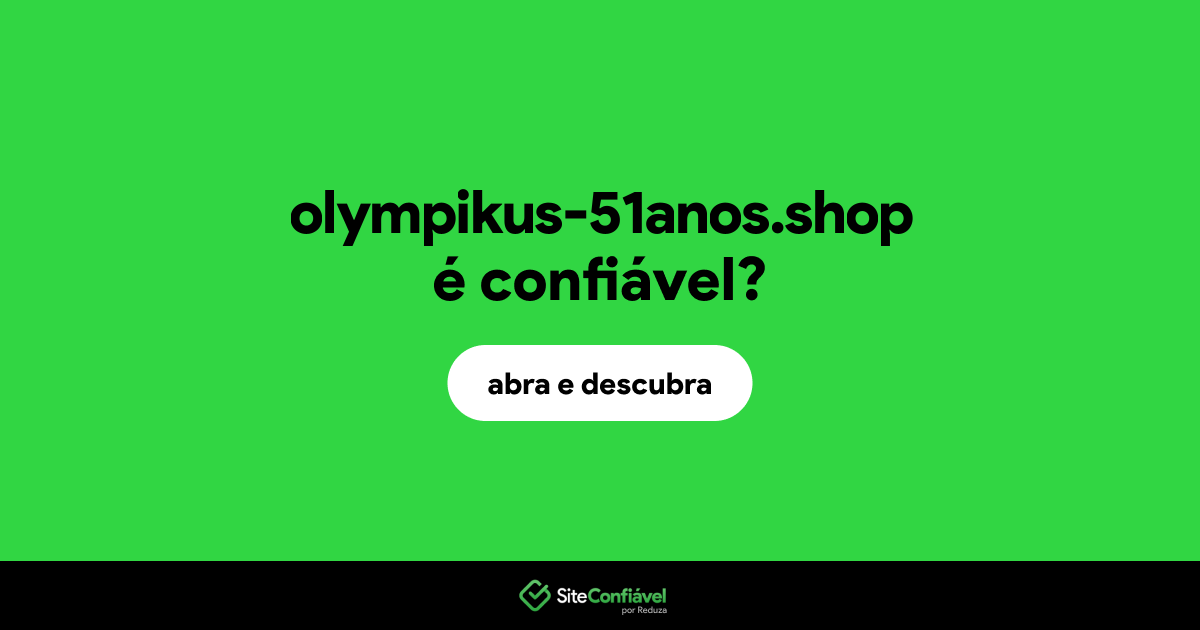 O site olympikus-51anos.shop é confiável?
