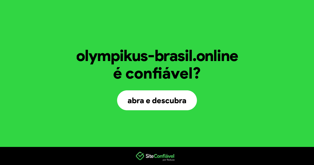 O site olympikus-brasil.online é confiável?