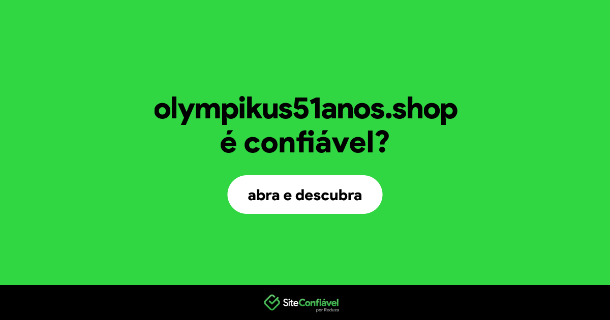 O site olympikus51anos.shop é confiável?