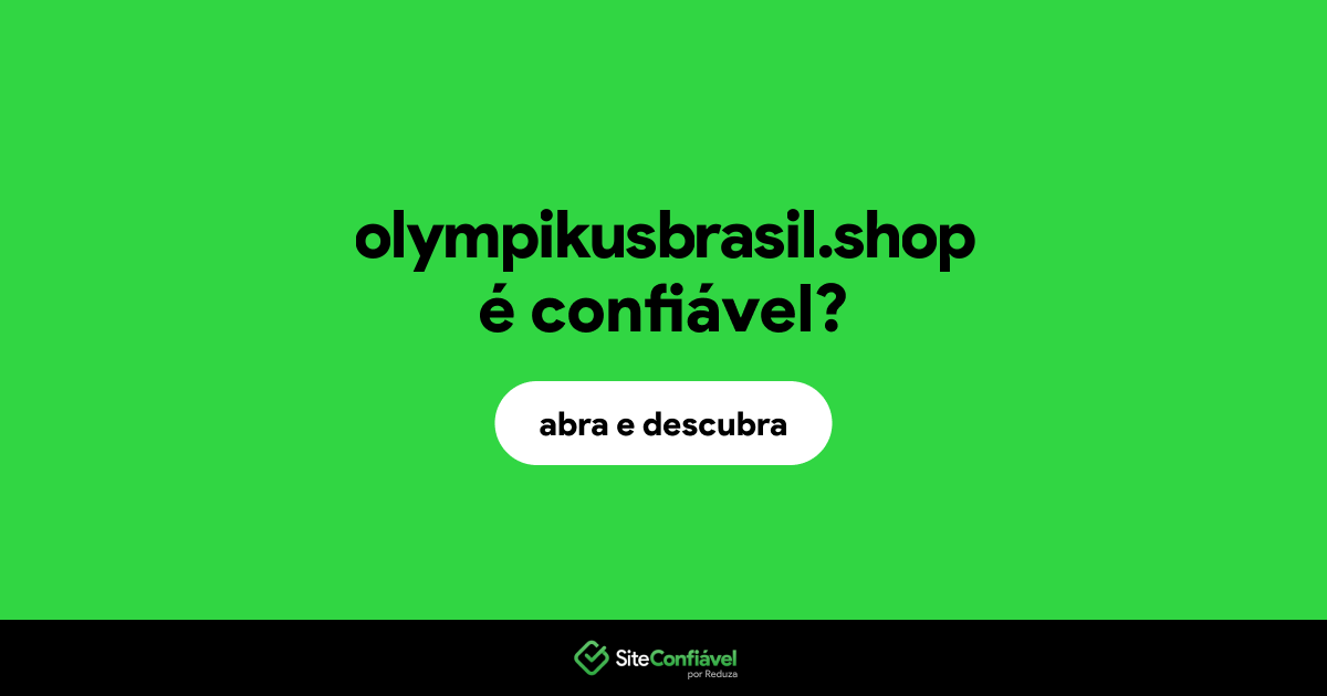 O site olympikusbrasil.shop é confiável?