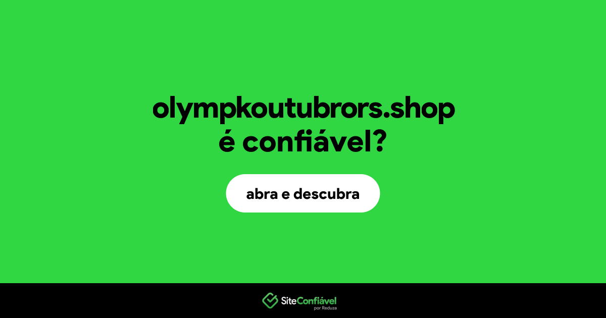 O site olympkoutubrors.shop é confiável?