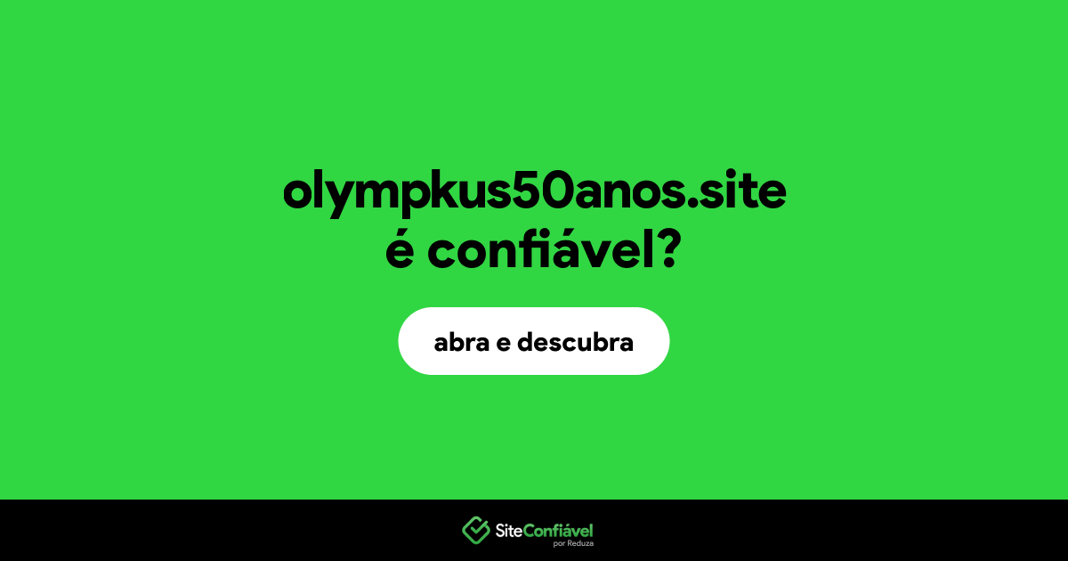 O site olympkus50anos.site é confiável?