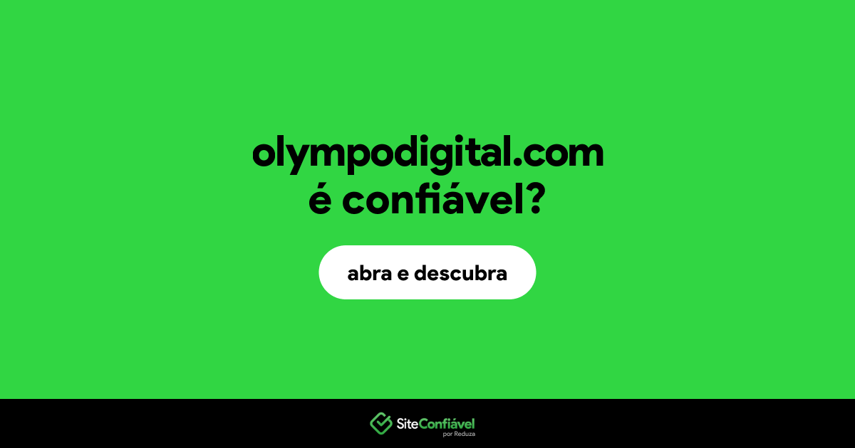 O site olympodigital.com é confiável?