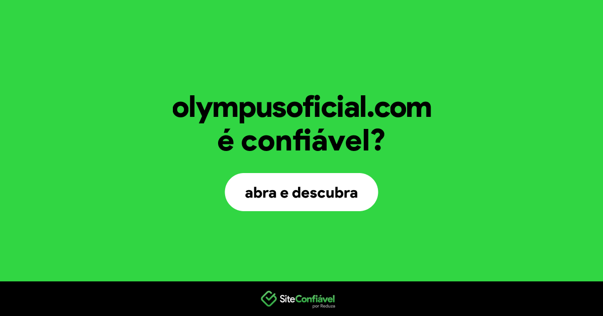 O site olympusoficial.com é confiável?