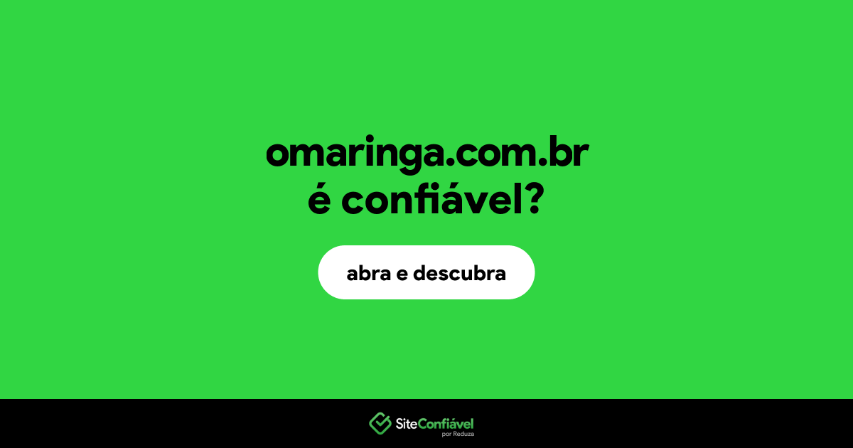O site omaringa.com.br é confiável?