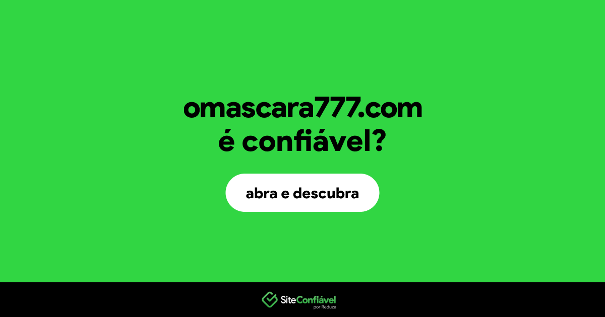 O site omascara777.com é confiável?
