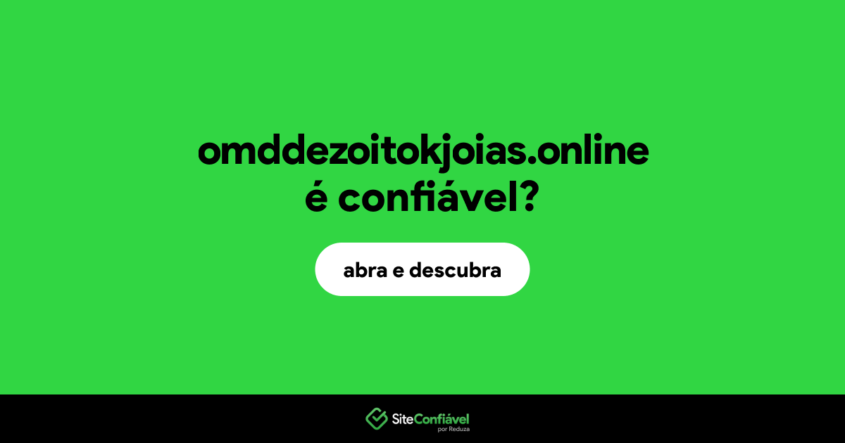 O site omddezoitokjoias.online é confiável?