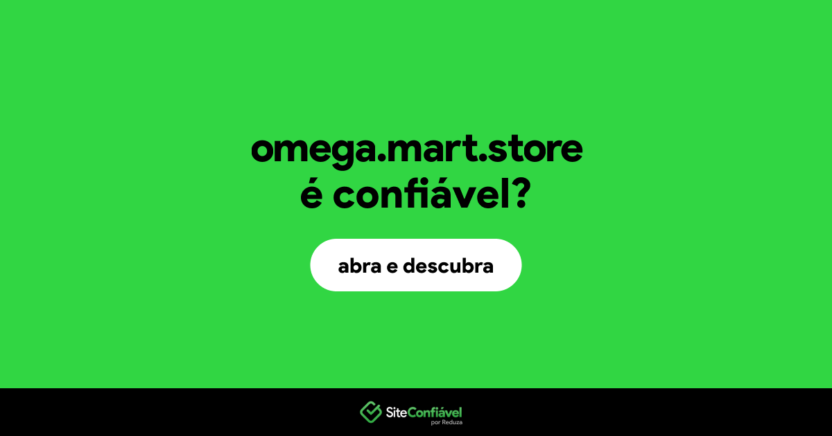 O site omega.mart.store é confiável?