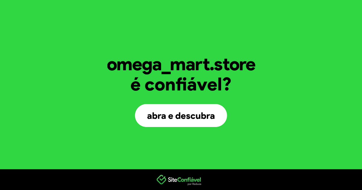 O site omega_mart.store é confiável?