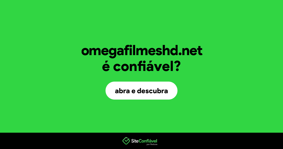 O site omegafilmeshd.net é confiável?