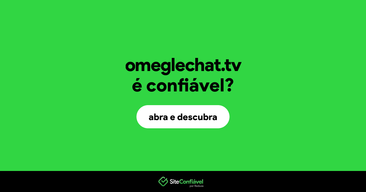 O site omeglechat.tv é confiável?