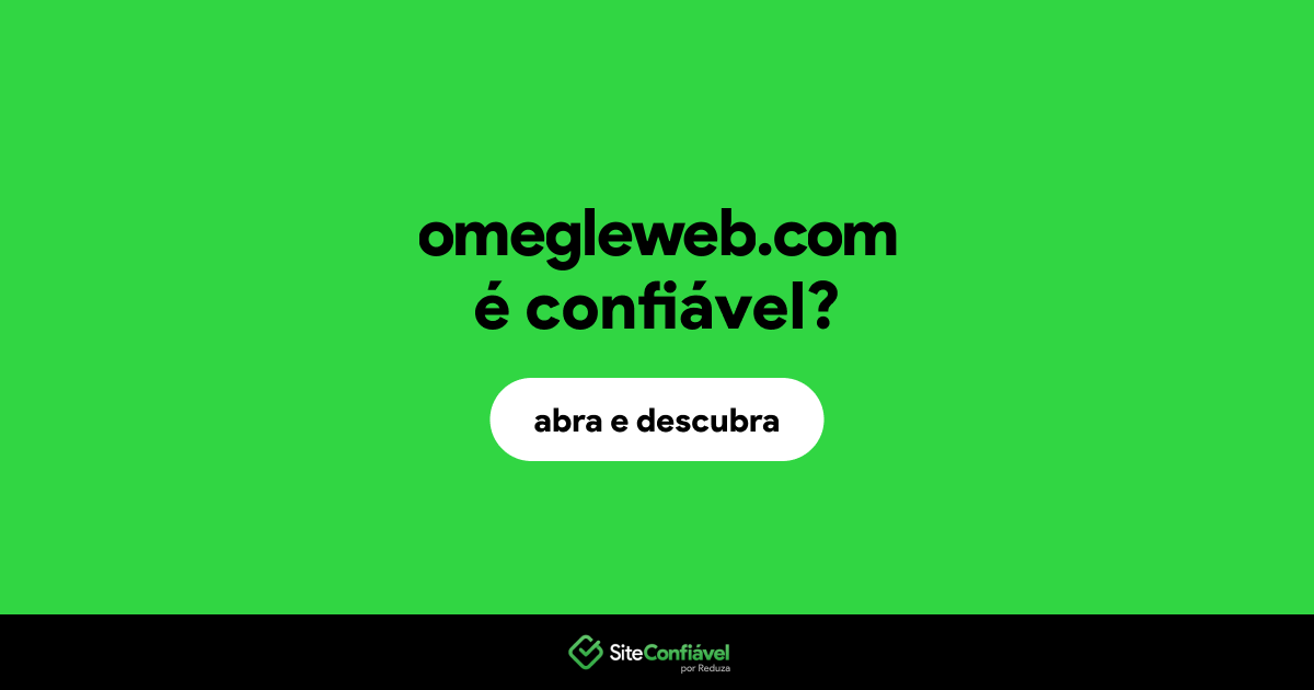 O site omegleweb.com é confiável?