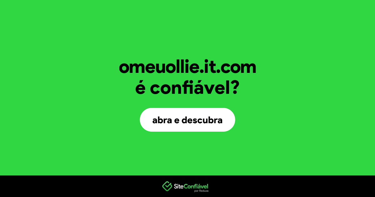 O site omeuollie.it.com é confiável?