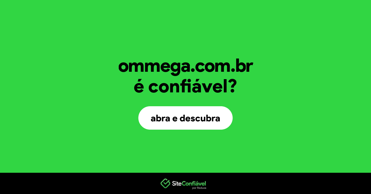 O site ommega.com.br é confiável?