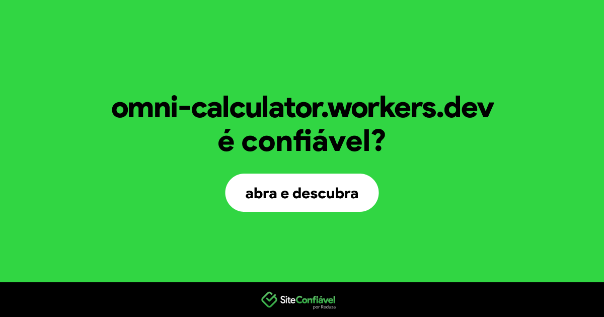 O site omni-calculator.workers.dev é confiável?