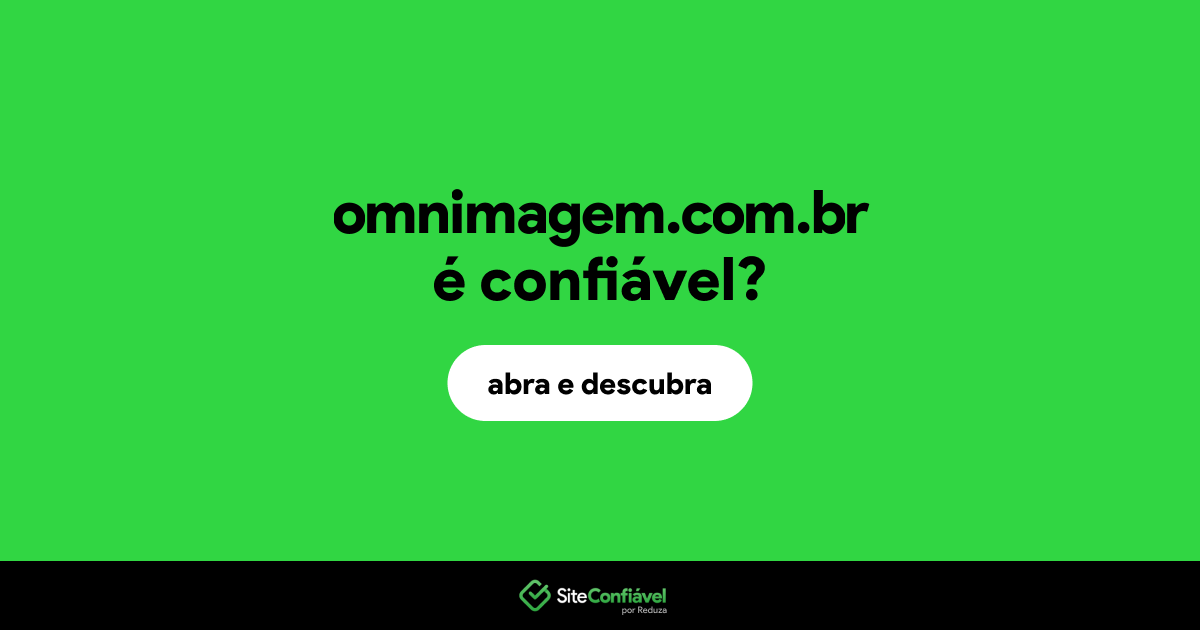 O site omnimagem.com.br é confiável?