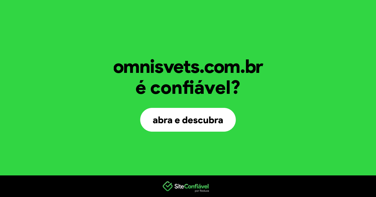 O site omnisvets.com.br é confiável?