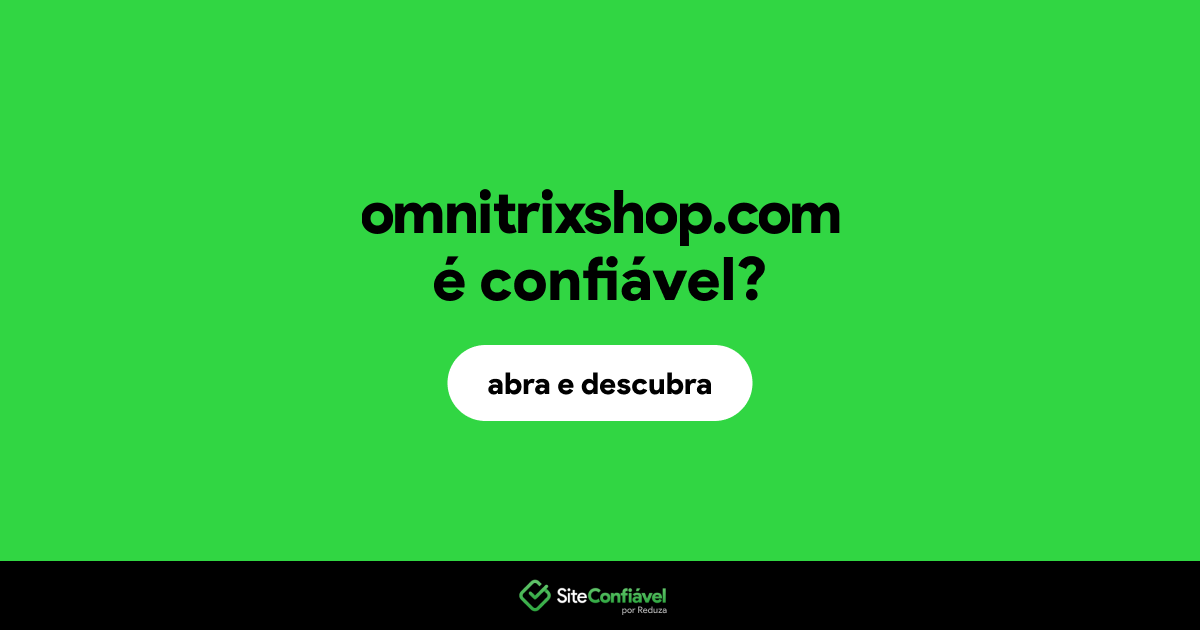 O site omnitrixshop.com é confiável?