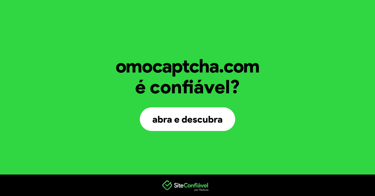 O site omocaptcha.com é confiável?